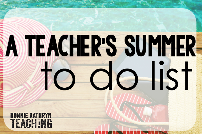 A Teacher’s Summer To Do List